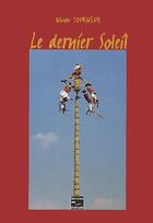 Couverture du livre « Le dernier soleil » de Nicole Tourneur aux éditions Societe Des Ecrivains
