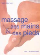 Couverture du livre « Massage des mains et des pieds » de Mary Atkinson aux éditions Guy Trédaniel