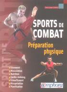 Couverture du livre « Sports de combat ; préparation physique » de Christophe Carrio aux éditions Amphora