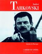 Couverture du livre « Andrei Tarkovski » de Antoine De Baecque aux éditions Cahiers Du Cinema