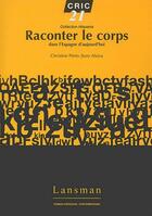 Couverture du livre « Raconter le corps dans l'Espagne d'aujourd'hui » de Toulouse aux éditions Lansman