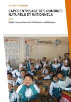 Couverture du livre « L'apprentissage des nombres naturels et rationnels : étude comparative entre le Vietnam et la Belgique » de Hien Thi Thu Nguyen aux éditions Pu De Louvain