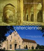 Couverture du livre « Abbayes cisterciennes » de Alain Erlande-Brandenburg aux éditions Gisserot