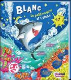 Couverture du livre « Blanc : le petit requin et l'étoile » de Carolina Zanotti et Yuchita Erayanie aux éditions Nuinui Jeunesse