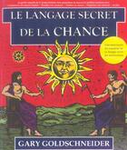 Couverture du livre « Le langage secret de la chance » de Gary Goldschneider aux éditions Ada