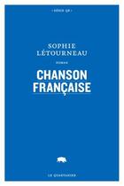 Couverture du livre « Chanson francaise » de Letourneau Sophie aux éditions Le Quartanier