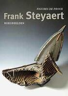 Couverture du livre « Frank Steyaert ; figures de proue » de Ludovic Recchia aux éditions La Revue De La Ceramique Et Du Verre