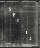 Couverture du livre « Spolia » de Gilles Saussier aux éditions Point Du Jour