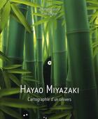 Couverture du livre « Hayao Miyazaki ; cartographie d'un univers » de Raphael Colson et Gael Regner aux éditions Moutons Electriques