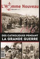 Couverture du livre « 1916 des catholiques pendant la grande guerre - hors-serie n 22 » de  aux éditions L'homme Nouveau