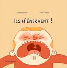 Couverture du livre « Ils m'énervent ! » de Alexis Hassler et Elise Lesueur aux éditions Mazeto Square