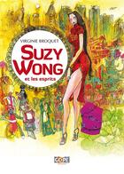 Couverture du livre « Suzy Wong et les esprits » de Virginie Broquet aux éditions Gope