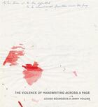 Couverture du livre « Louise Bourgeois x Jenny Holzer : the violence of handwriting across a page » de Anita Haldemann et Jenny Holzer aux éditions Jrp / Ringier