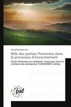 Couverture du livre « Role des parties prenantes dans le processus d'enracinement - etude theorique et validation empiriqu » de Bentaleb Sfar Dorsaf aux éditions Presses Academiques Francophones