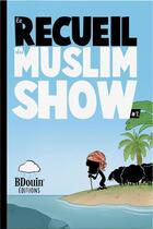 Couverture du livre « Le recueil du Muslim Show Tome 2 » de Noredine Allam aux éditions Bdouin