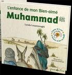 Couverture du livre « Muhammad, l'enfance de notre bien-aimé » de Lynda Louannoughi et Melouka Bokhari aux éditions Albouraq