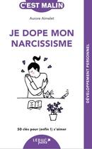 Couverture du livre « C'est malin poche : je dope mon narcissisme » de Aurore Aimelet aux éditions Leduc