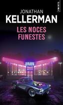 Couverture du livre « Les noces funestes » de Jonathan Kellerman aux éditions Points