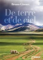 Couverture du livre « De terre et de ciel » de Bruno Ginoux aux éditions Bookelis