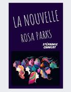 Couverture du livre « La nouvelle Rosa Parks » de Stephanie Chaulot aux éditions Yucca
