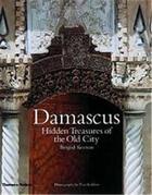 Couverture du livre « Damascus ; hidden treasures of the old city » de Brigid Keenan et Tim Beddow aux éditions Thames & Hudson
