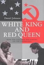 Couverture du livre « White King and Red Queen » de Daniel Johnson aux éditions Houghton Mifflin Harcourt