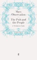 Couverture du livre « The Pub and the People » de Observation Mass aux éditions Faber And Faber Digital