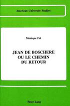 Couverture du livre « Jean de boschere ou le chemin du retour » de Fol Monique aux éditions Peter Lang