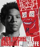 Couverture du livre « Lee Jaffe Jean-Michel Basquiat : crossroads » de Lee Jaffe aux éditions Rizzoli