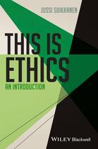 Couverture du livre « THIS IS ETHICS - AN INTRODUCTION » de Jussi Suikkanen aux éditions Wiley-blackwell