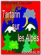 Couverture du livre « Tartarin sur les Alpes » de Alphonse Daudet aux éditions Ebookslib