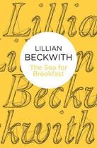 Couverture du livre « Sea for Breakfast » de Beckwith Lillian aux éditions Macmillan Bello Digital