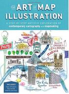 Couverture du livre « The art of map illustration ; a step-by-step artistic exploration of contemporary cartography and mapmaking » de  aux éditions Walter Foster