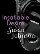 Couverture du livre « Insatiable Desire » de Susan Johnson aux éditions Quercus Publishing Digital