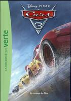 Couverture du livre « Cars 3 : le roman du film » de Disney aux éditions Hachette Jeunesse