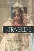 Couverture du livre « La tragedie de l'age classique (1553-1770) » de Christian Delmas aux éditions Points