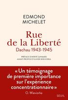 Couverture du livre « Rue de la Liberté ; Dachau 1943-1945 » de Edmond Michelet aux éditions Seuil