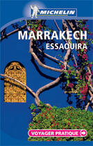 Couverture du livre « VOYAGER PRATIQUE ; marrakech, essaouira » de Collectif Michelin aux éditions Michelin