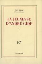 Couverture du livre « La jeunesse d'andre gide - vol01 - 1869-1890 » de Jean Delay aux éditions Gallimard