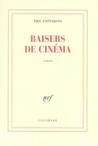 Couverture du livre « Baisers de cinéma » de Eric Fottorino aux éditions Gallimard