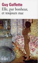 Couverture du livre « Elle, par bonheur, et toujours nue » de Guy Goffette aux éditions Gallimard