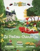 Couverture du livre « Le grand livre des regions ; le Poitou-Charentes » de Violaine Troffigue aux éditions Pere Castor