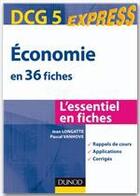 Couverture du livre « DCG 5 ; économie en 36 fiches » de Jean Longatte et Pascal Vanhove aux éditions Dunod