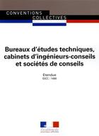 Couverture du livre « Bureaux d'études techniques, cabinets d'ingenieurs-conseils et societes de conseils ; convention collective nationale étendue - IDCC 1486 ; 30e édition » de Journaux Officiels aux éditions Documentation Francaise