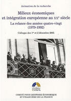 Couverture du livre « Milieux économiques et intégration européenne au XX siècle » de Michel Dumoulin aux éditions Igpde