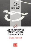 Couverture du livre « Les personnes en situation de handicap (7e. édition) » de Claude Hamonet aux éditions Que Sais-je ?