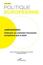 Couverture du livre « Judiciarisation : Ordonner ou contester l'économie européenne par le droit » de Damien Piron aux éditions L'harmattan