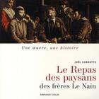 Couverture du livre « Le repas de paysans, des frères Le Nain » de Joel Cornette aux éditions Armand Colin