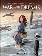 Couverture du livre « War and dreams : Intégrale » de Maryse Charles et Jean-Francois Charles aux éditions Casterman