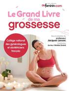 Couverture du livre « Le grand livre de ma grossesse » de Jacques Lansac et Nicolas Evrard aux éditions Eyrolles